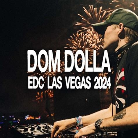 dom dolla edc 2024 tracklist.